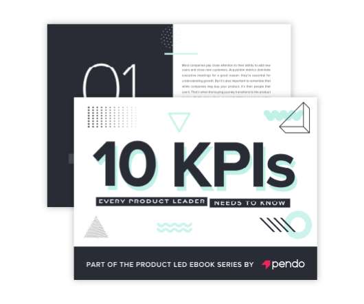 Are You Tracking The Right Product KPIs?